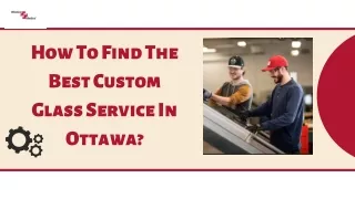 How To Find The Best Custom Glass Service In Ottawa