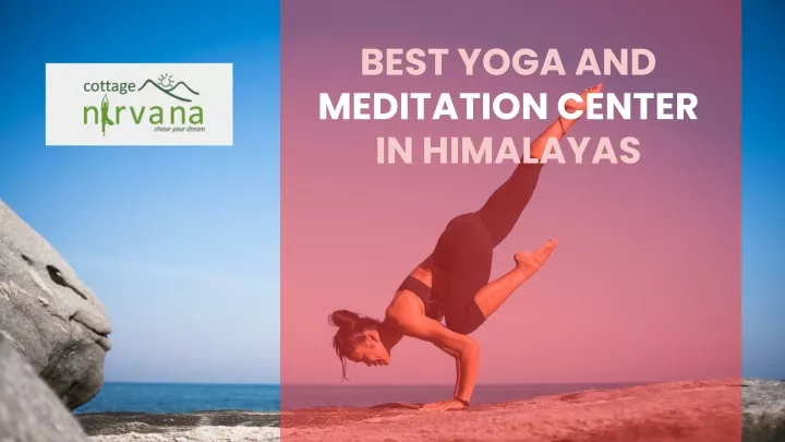 best yoga and meditation center in himalayas
