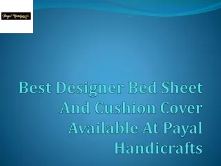 Best Designer Bed Sheet And Cushion Cover Available