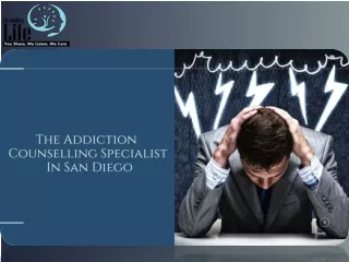 The Addiction Counselling Specialist In San Diego