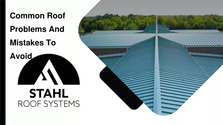 common roof problems and mistakes to avoid