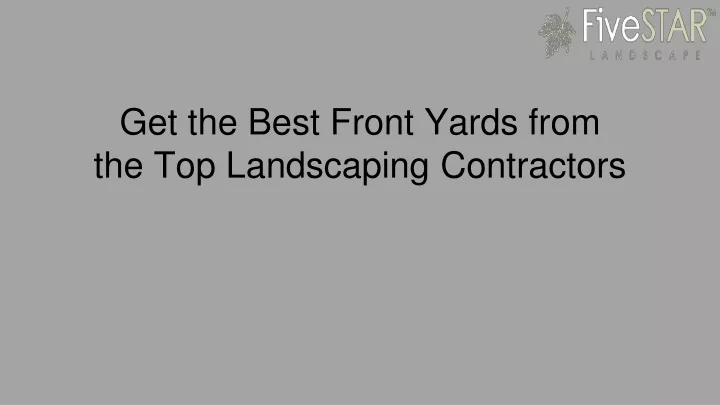 get the best front yards from the top landscaping