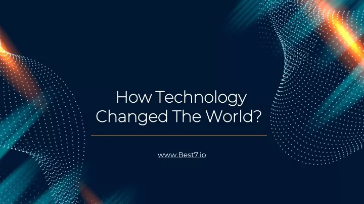 how technology changed the world