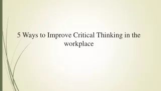 5 Ways to Improve Critical Thinking in the workplace