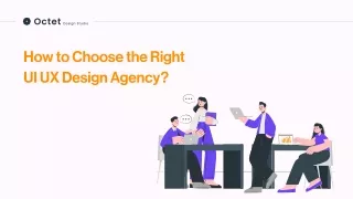 How to Choose the Right UI UX Design Agency?