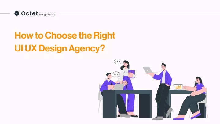 how to choose the right ui ux design agency