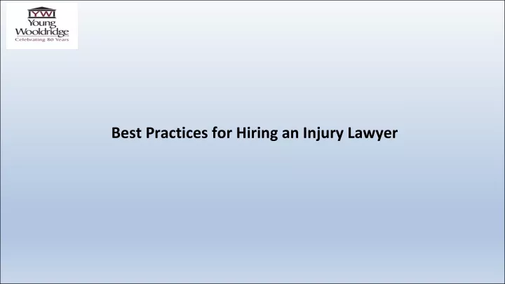 Ppt Best Practices For Hiring An Injury Lawyer Powerpoint Presentation Id 11425610