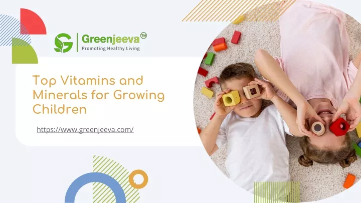 top vitamins and minerals for growing children