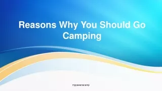 Reasons Why You Should Go Camping