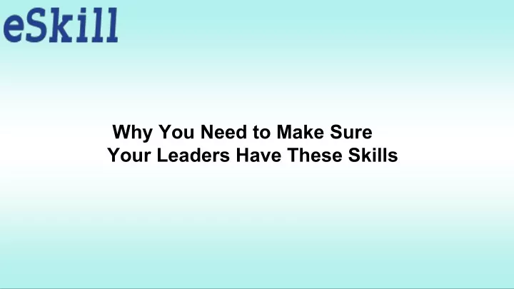 why you need to make sure your leaders have these