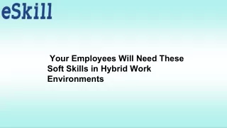 your employees will need these soft skills