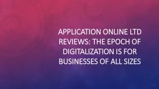 application online ltd reviews the epoch of digitalization is for businesses of all sizes
