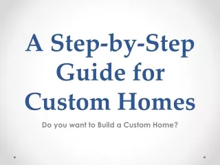 A Step-by-Step Guide for Custom Homes