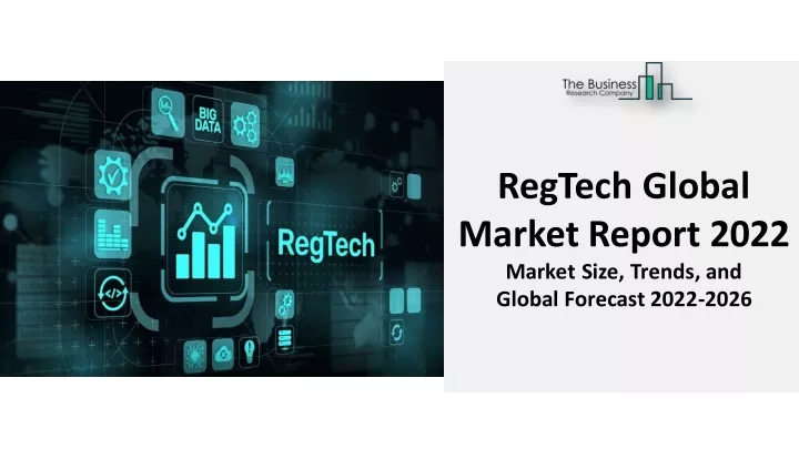 regtech global market report 2022 market size