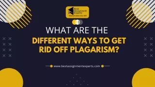 What are the different ways to get rid off plagiarism?