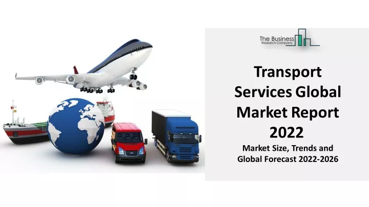 transport servicesglobal market report 2022