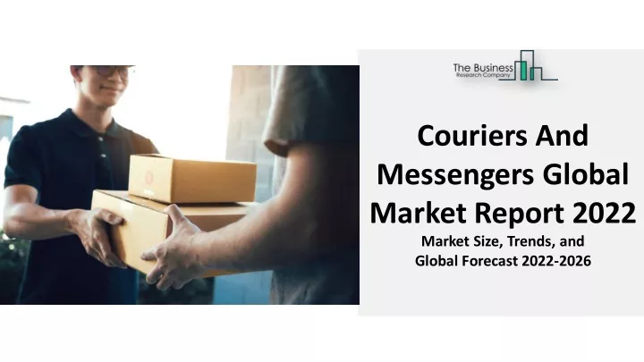 couriers and messengers global market report 2022