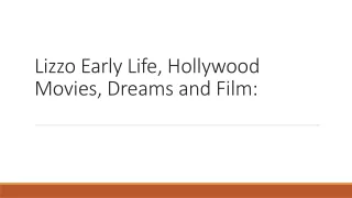 Lizzo Early Life, Hollywood Movies, Dreams