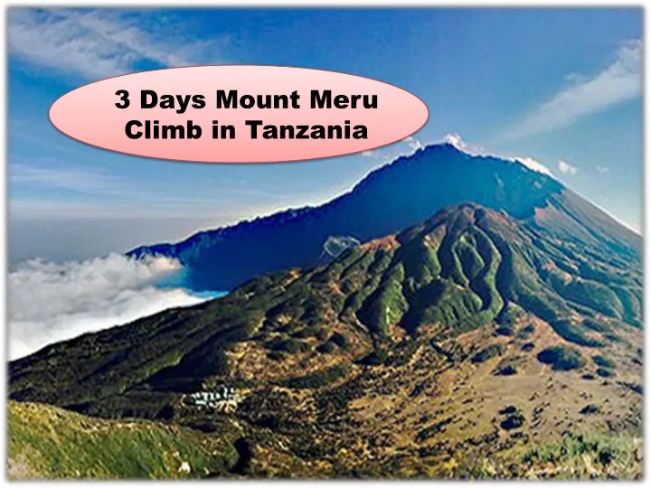 3 days mount meru climb in tanzania