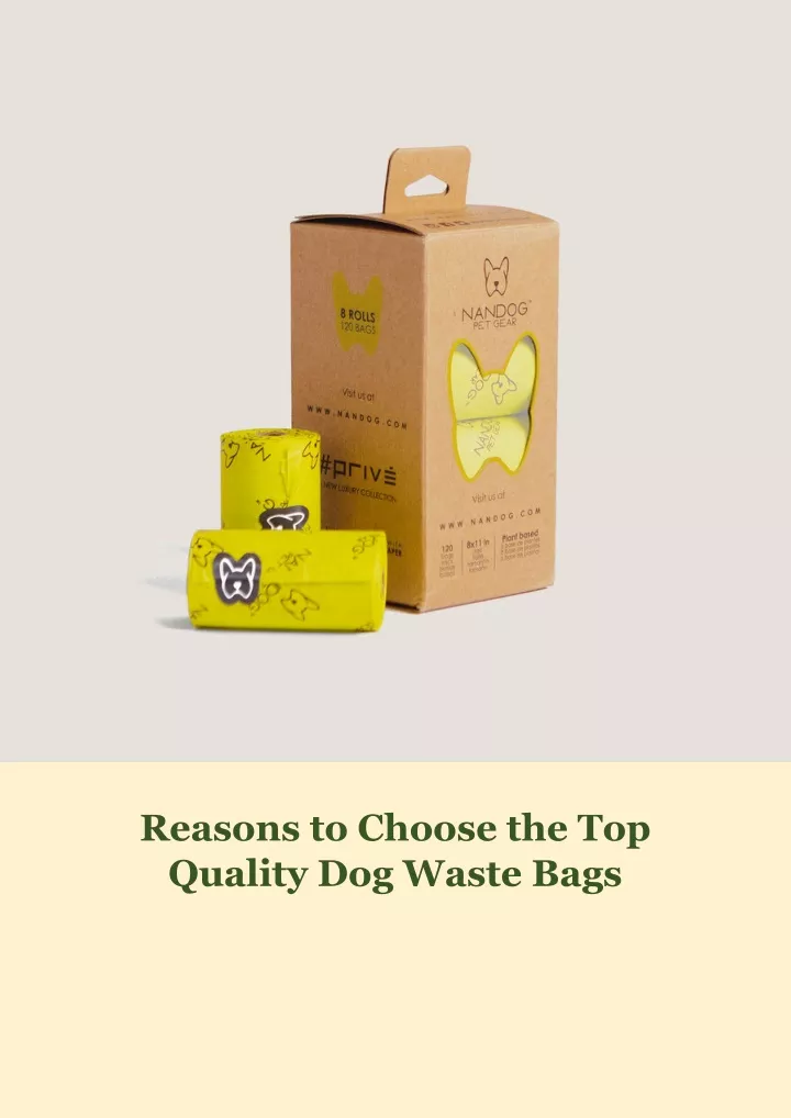 reasons to choose the top quality dog waste bags