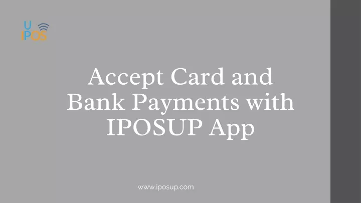 accept card and bank payments with iposup app
