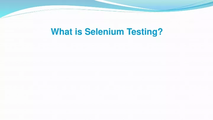 what is selenium testing