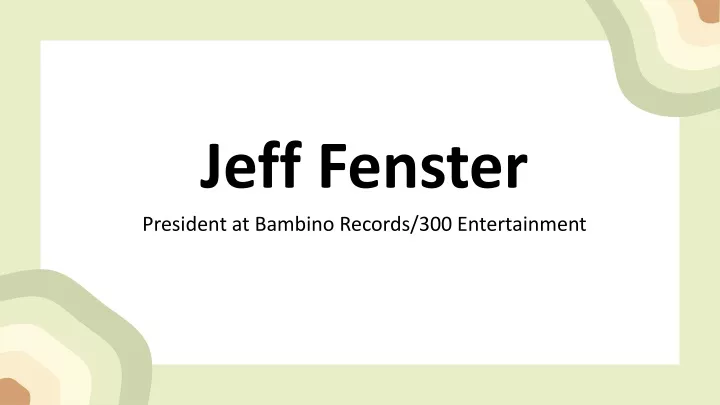 jeff fenster president at bambino records