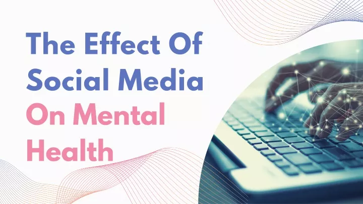 the effect of social media on mental health