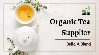 Order Tea From Premium Organic Tea Supplier