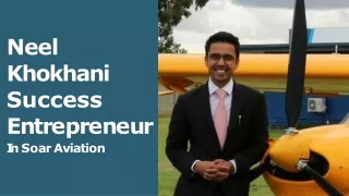 Neel Khokhani Success Entrepreneur