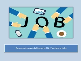 Opportunities and challenges in 10th Pass jobs in India