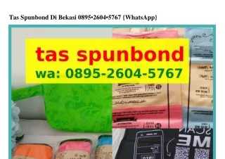 Tas Spunbond Di Bekasi O8ᑫ5~ᒿ6Oㄐ~5767{WhatsApp}i
