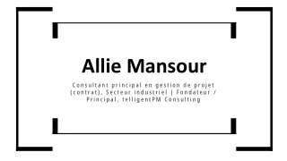 Allie Mansour - Un professionnel enthousiaste et motivé