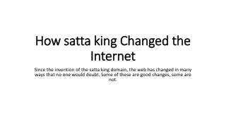 How satta king Changed the Internet