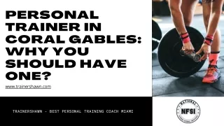 Personal trainer in Coral Gables: Why You Should Have One?