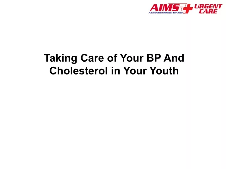 taking care of your bp and cholesterol in your