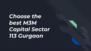 Choose the best M3M Capital Sector 113 Gurgaon