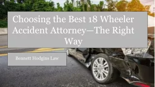Choosing the Best 18 Wheeler Accident Attorney—The Right Way