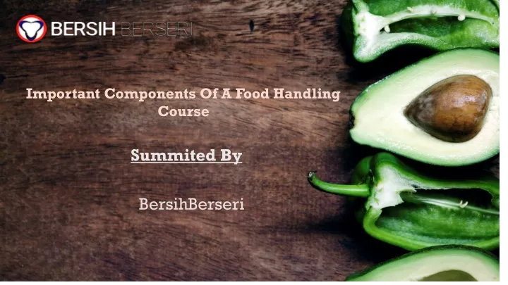 important components of a food handling course