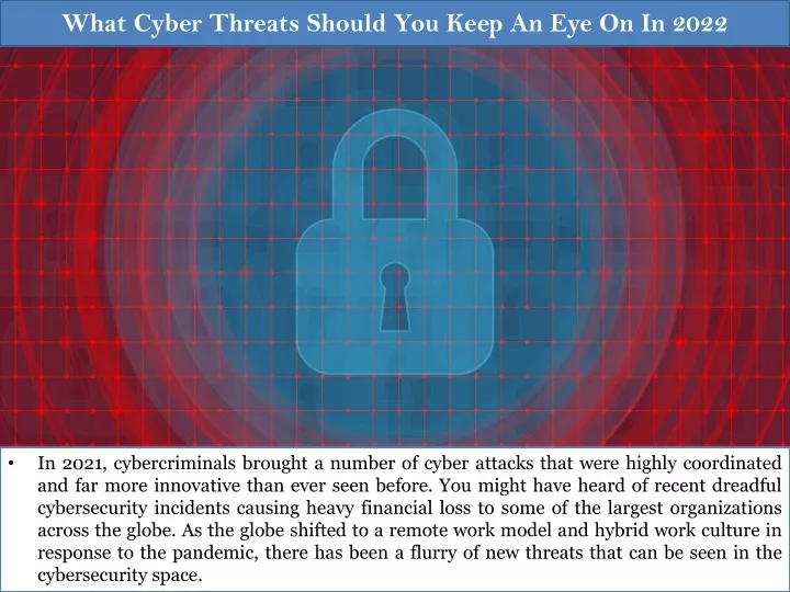 what cyber threats should you keep an eye on in 2022