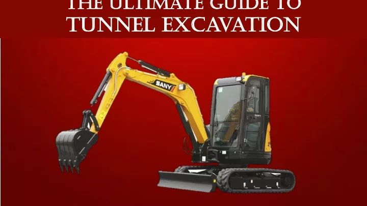 the ultimate guide to tunnel excavation