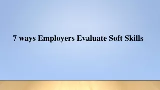7 ways Employers Evaluate Soft Skills