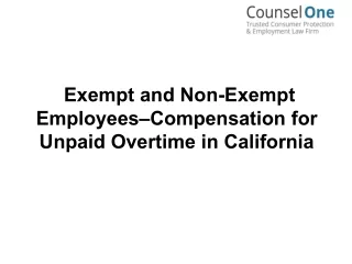 Exempt and Non-Exempt Employees–Compensation for Unpaid Overtime in California