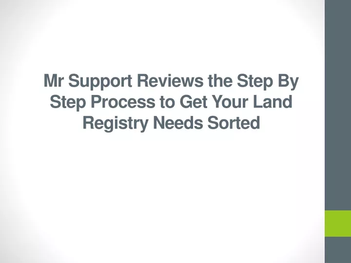 mr support reviews the step by step process to get your land registry needs sorted