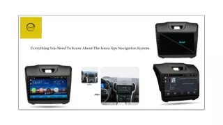 EVERYTHING YOU NEED TO KNOW ABOUT THE ISUZU GPS NAVIGATION SYSTEM.