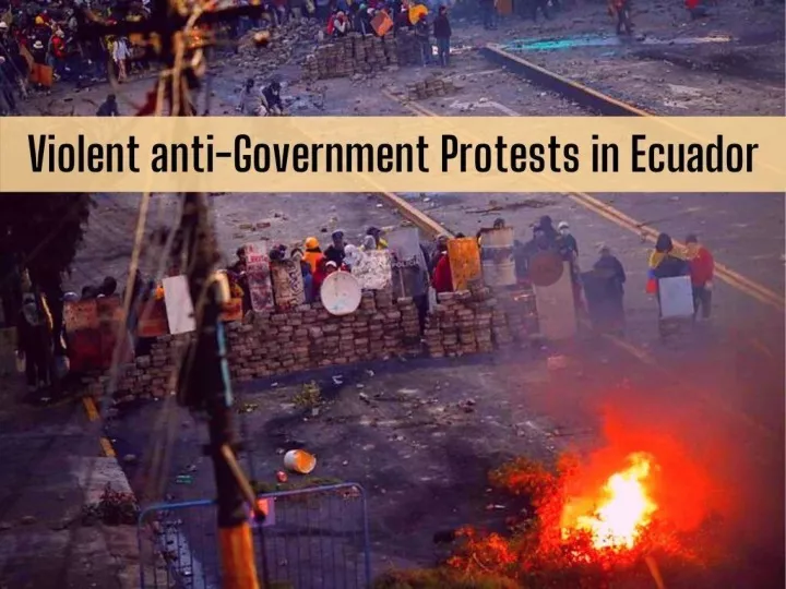 violent anti government protests in ecuador
