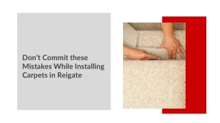 Don’t Commit these Mistakes While Installing Carpets in Reigate
