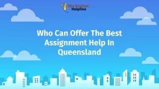 Who Can Offer The Best Assignment Help In Queensland?