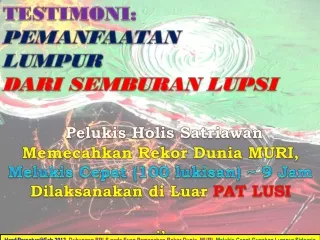 LUSIKAN MENGGUNAKAN CAMPURAN LUMPUR LUSI, TELAH MEMECAHKAN REKOR MURI