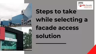 steps to take while selecting a facade access